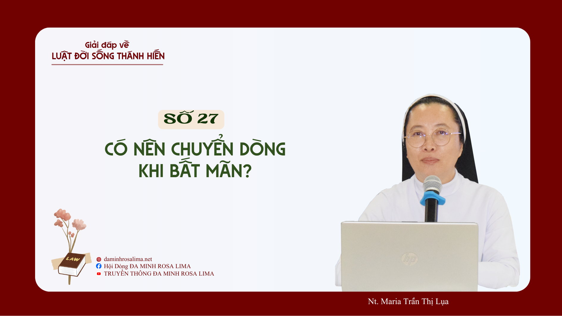 Giải đáp về luật đời sống thánh hiến_Số 27: Có nên chuyển Dòng khi bất mãn?